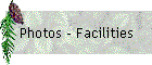 Photos - Facilities