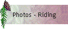 Photos - Riding